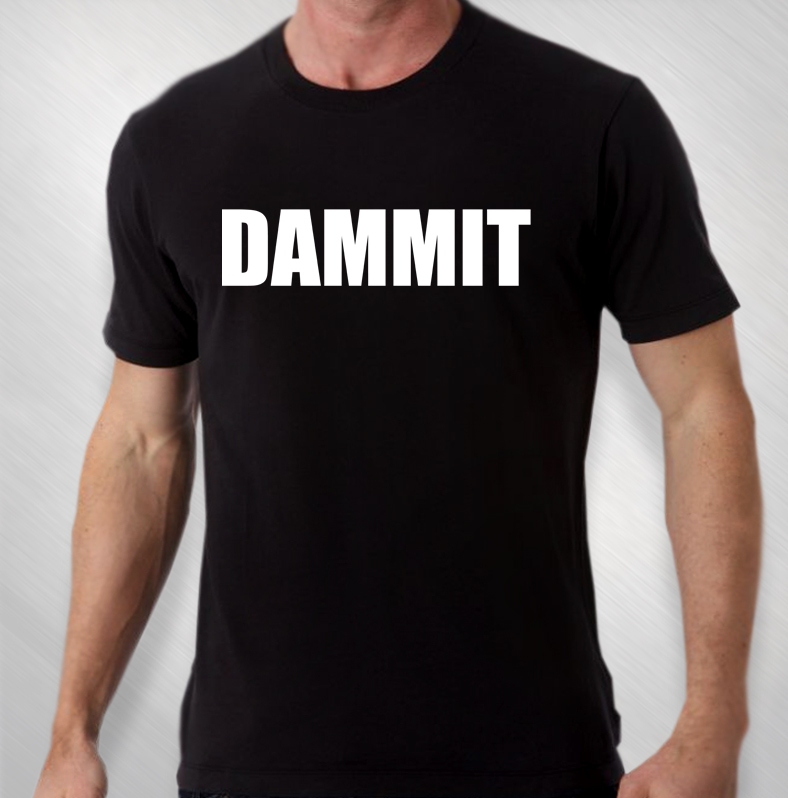 Todd Kerns - Dammit T-Shirt [TKE1002]: Now Just $18.75